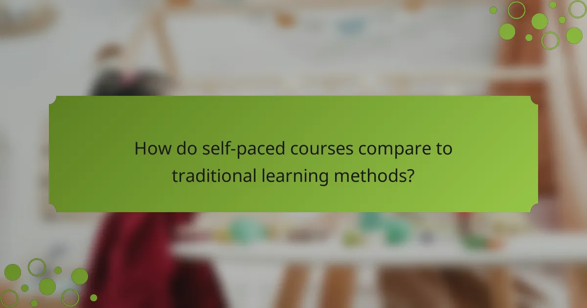How do self-paced courses compare to traditional learning methods?