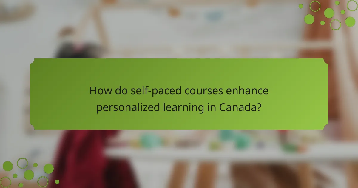 How do self-paced courses enhance personalized learning in Canada?
