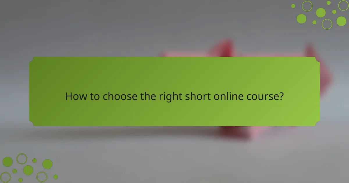 How to choose the right short online course?