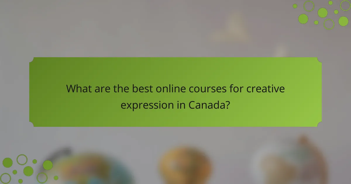 What are the best online courses for creative expression in Canada?
