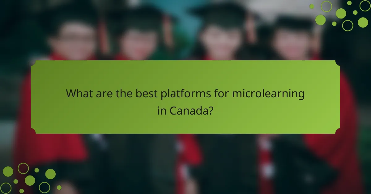 What are the best platforms for microlearning in Canada?