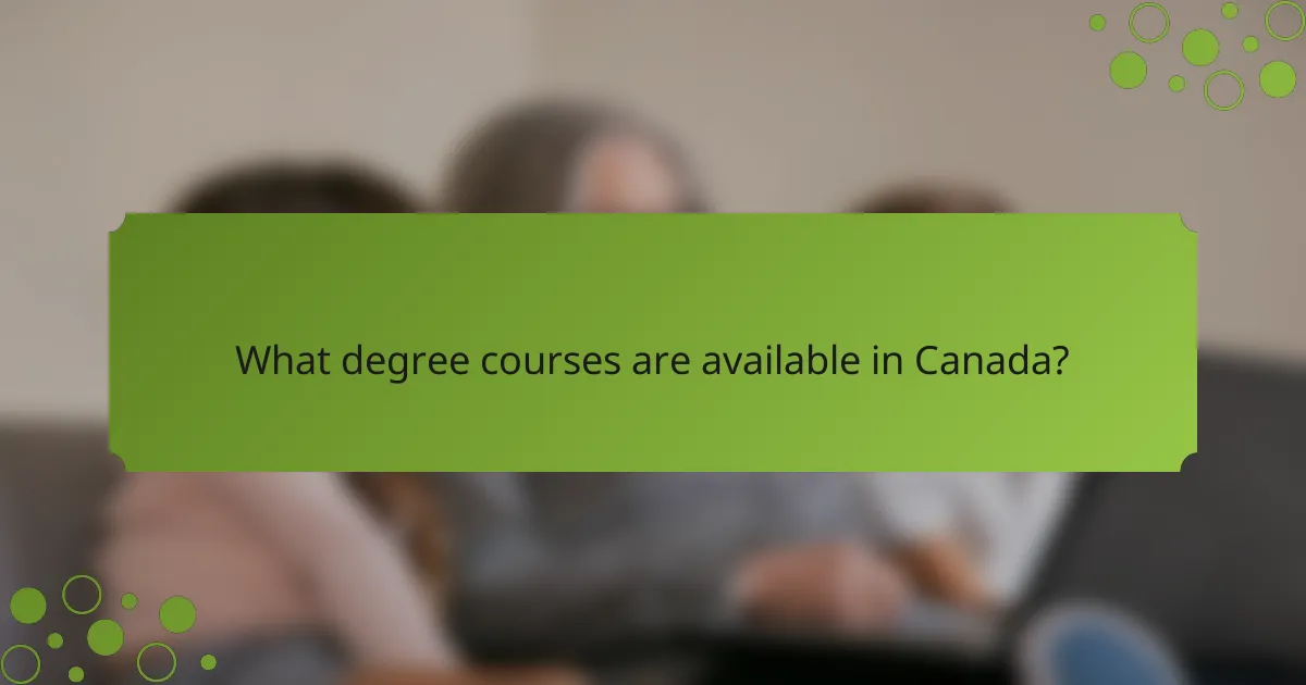 What degree courses are available in Canada?