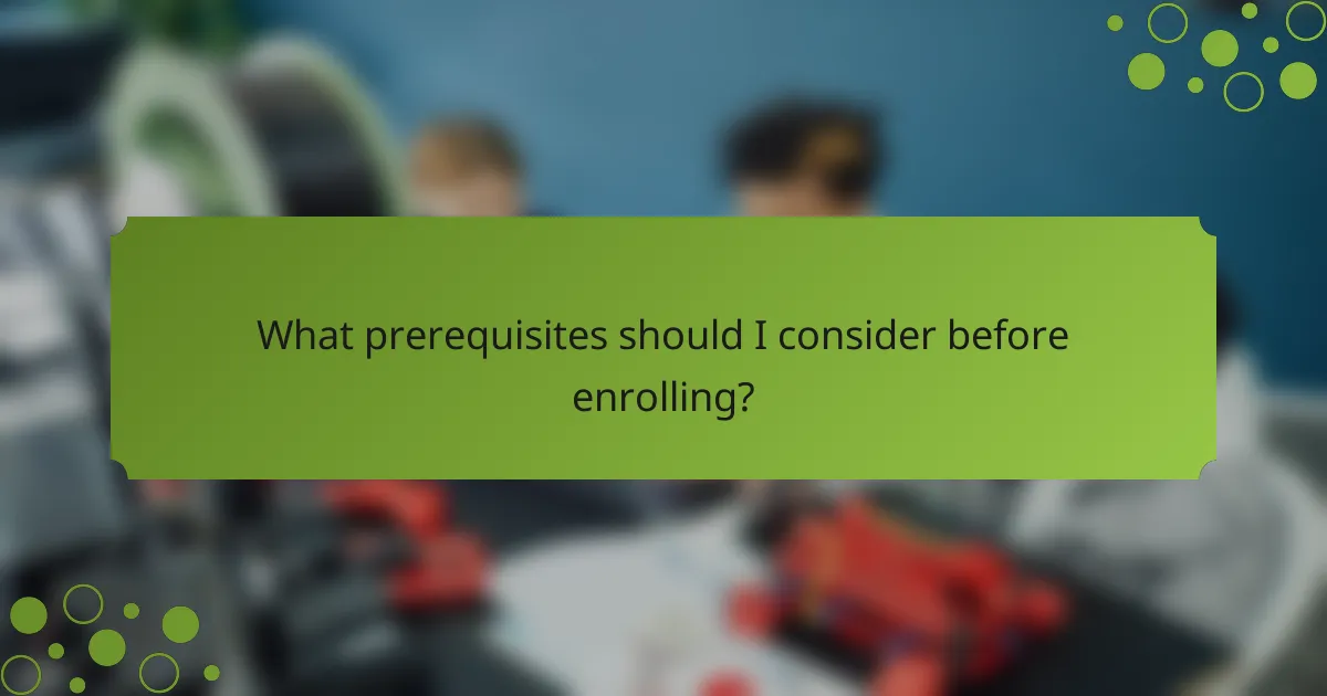 What prerequisites should I consider before enrolling?