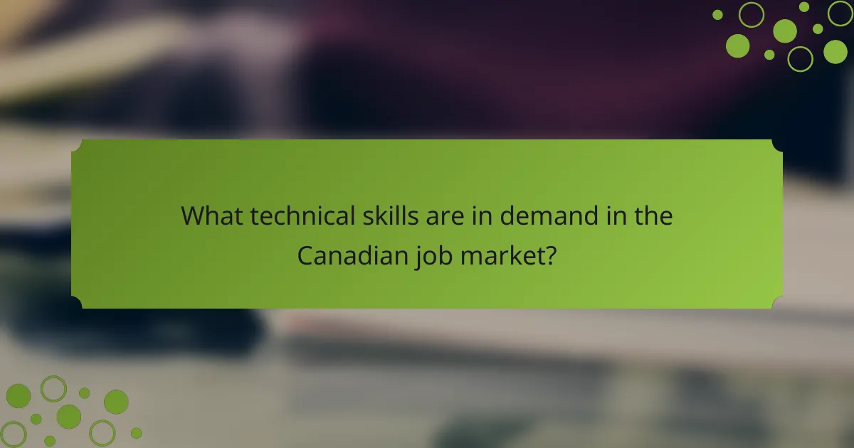 What technical skills are in demand in the Canadian job market?